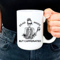 Sarcastic Skeleton Coffee Mug – \"Dead Inside But Caffeinated\"