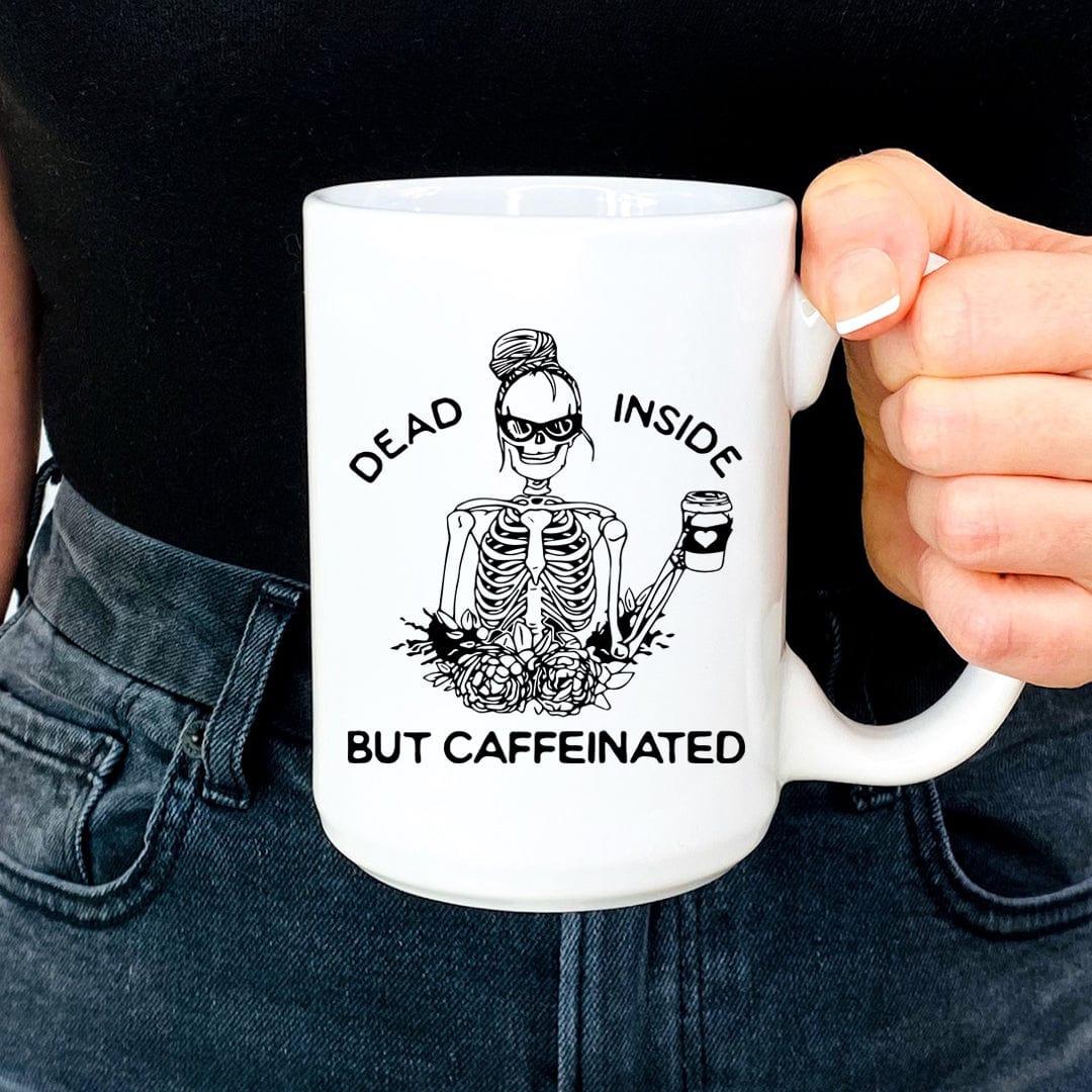 Sarcastic Skeleton Coffee Mug – \"Dead Inside But Caffeinated\"